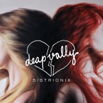 DEAPVALLY|SISTRIONIX|600x450